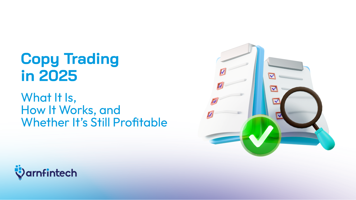 Copy Trading In 2025: What It Is, How It Works and Whether It’s Still Profitable